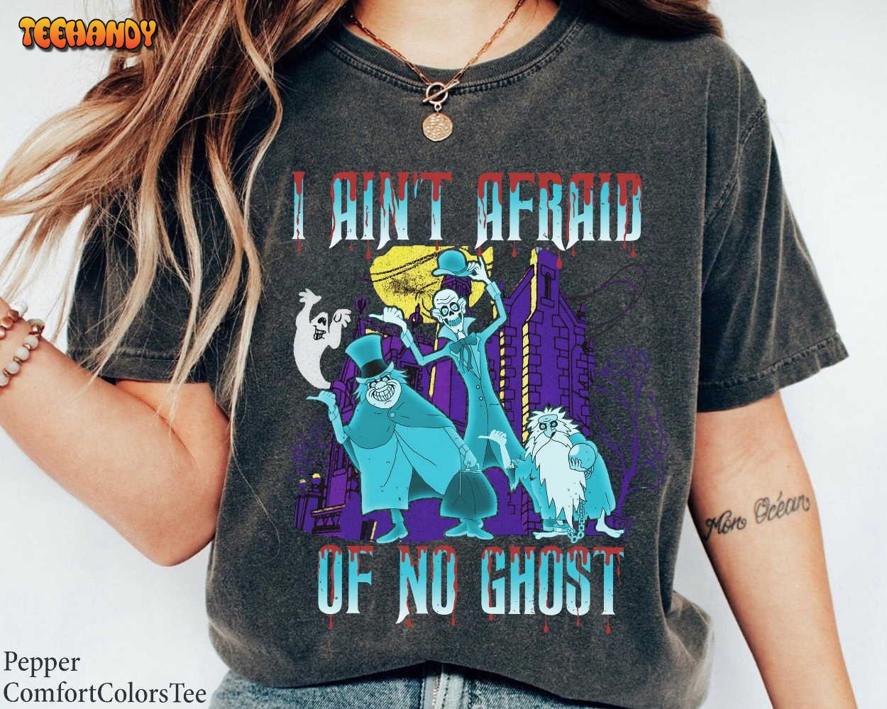 I Ain’t Afraid Of No Ghost Shirt, Haunted Mansion Shirt