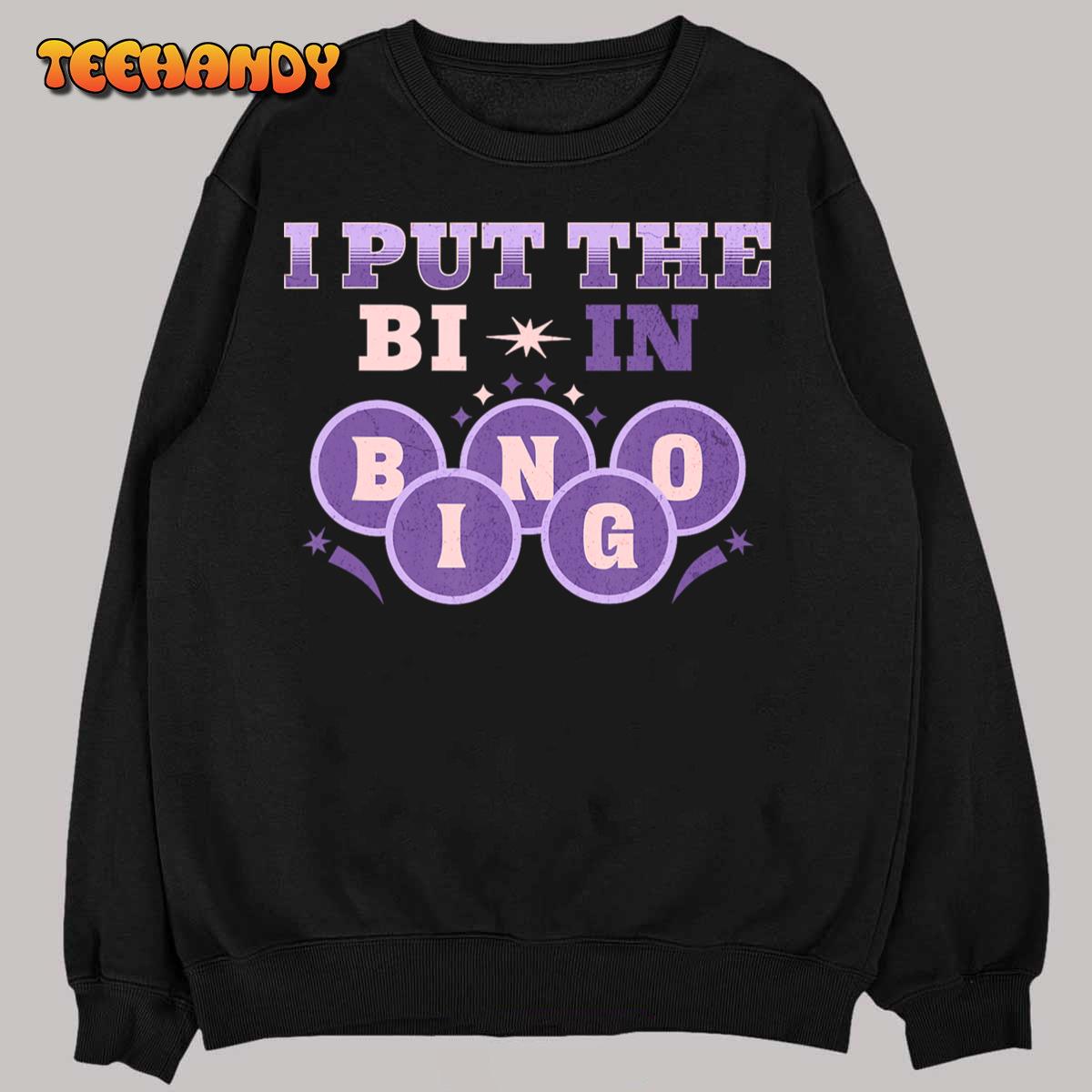 I Put the Bi in Bingo Bisexual Gay Pride Casino LGBT Funny T-Shirt