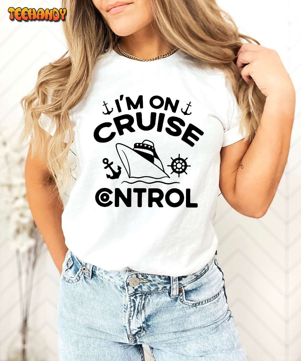 I’m on Cruise Control Shirt Cruise Shirt Family Cruise Shirt