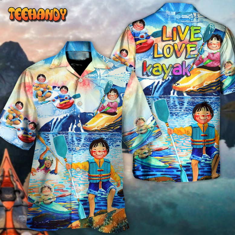 Kayaking Funny Children Live Love Kayak Kayaking Lover Hawaiian Shirt