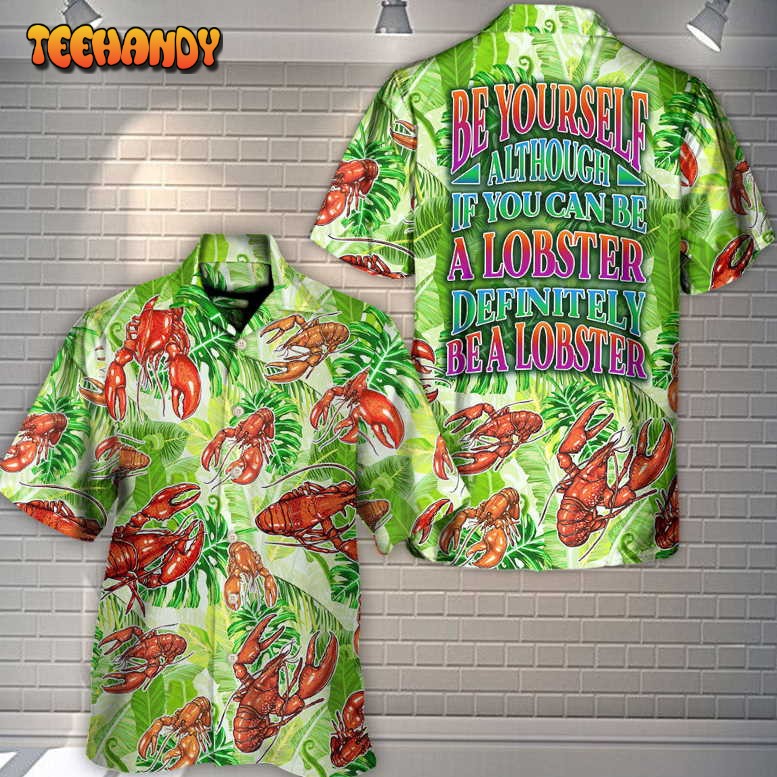 Lobster Although A Lobster Definitely Lobster Vibe Amazing Hawaiian Shirt