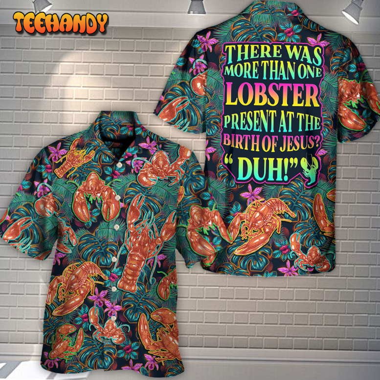 Lobster There Was More Than One Lobster Tropical Vibe Hawaiian Shirt