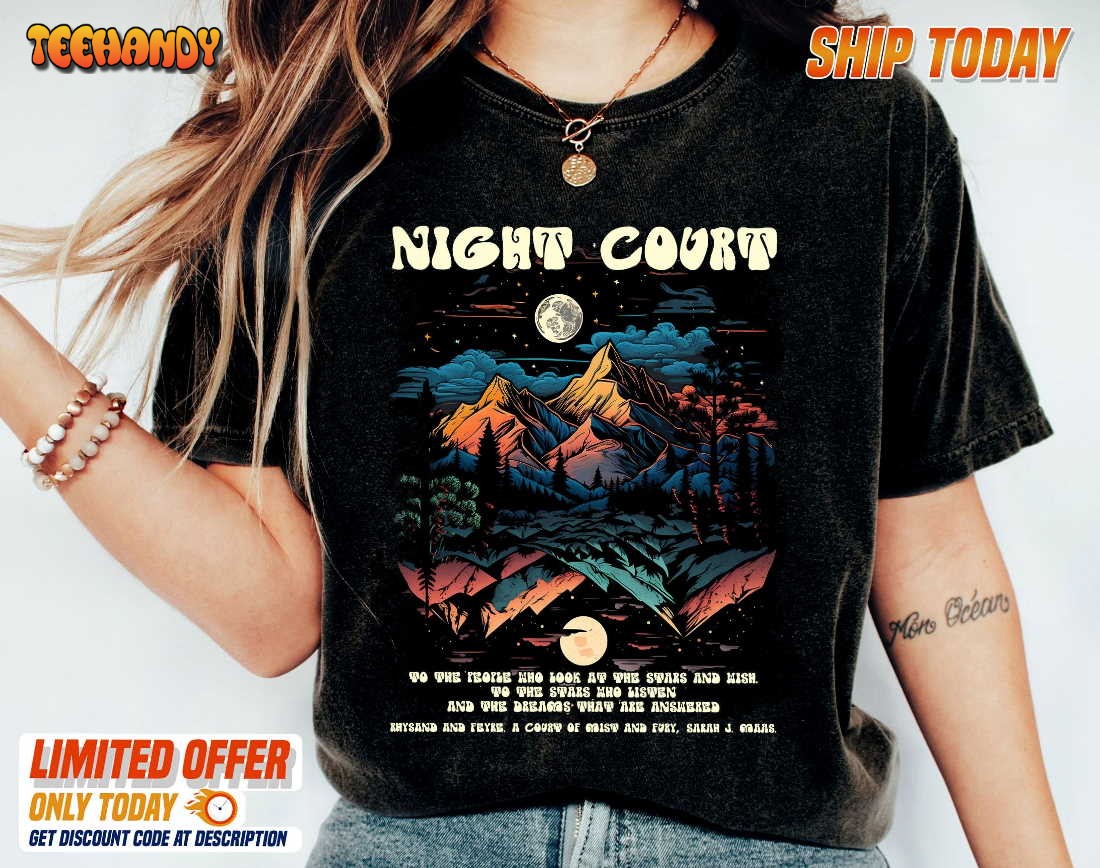 Night Court T-Shirt, to the Stars Who Listen Shirt