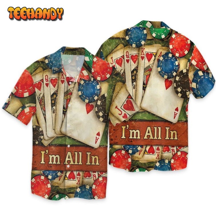 Poker I’M All In 3D Hawaiian Shirt Hawaii Shirt