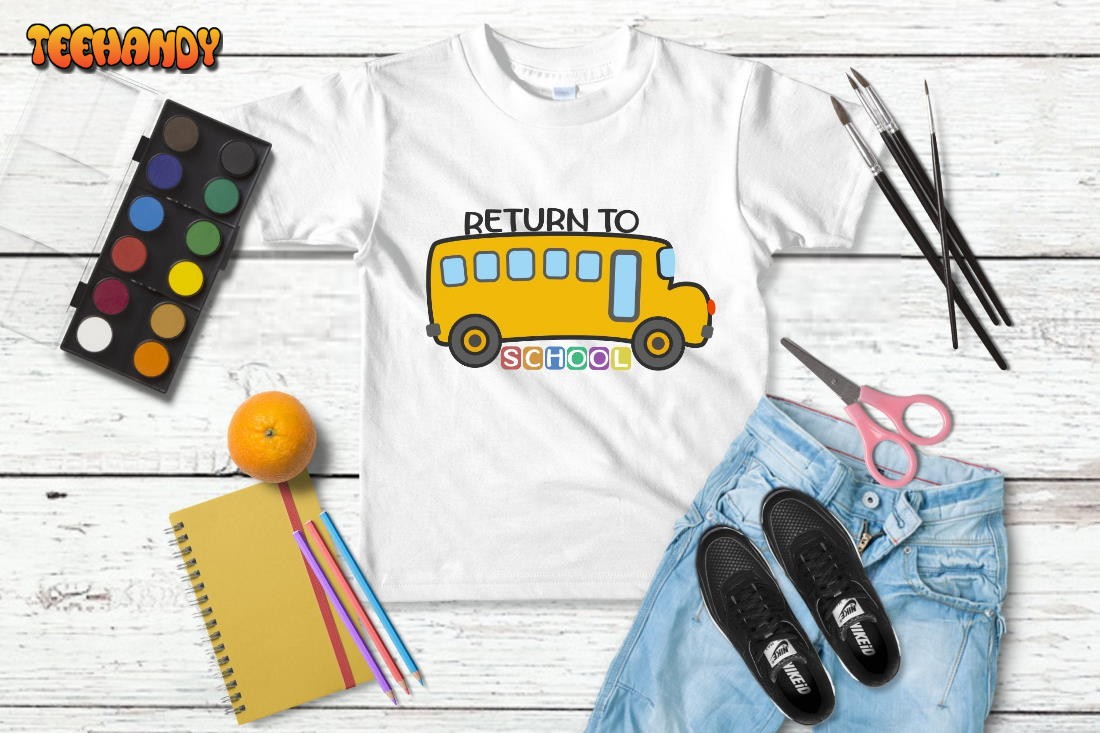 Return to school Shirt, Back To School Shirt, School Bus Shirt