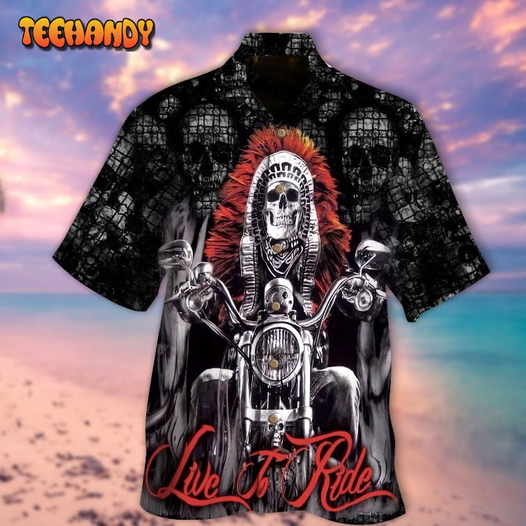 Skull Live To Ride Hawaiian Shirt, Native American Skull Hawaiian Shirts