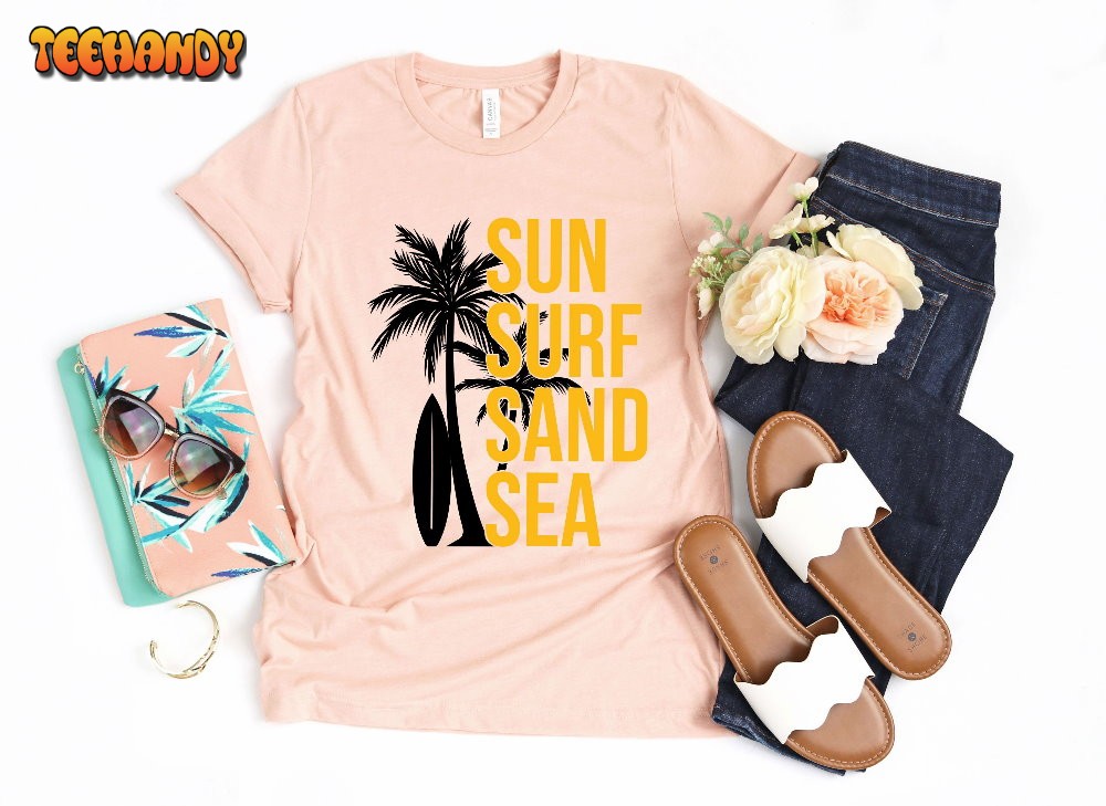 Surf Shirt, Sun Surf Sand Sea Shirt, Summer Surf Shirt