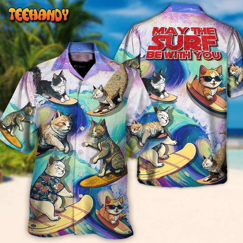 Surfing Funny Cat May The Surf Be With You Lover Surfing Hawaiian Shirt