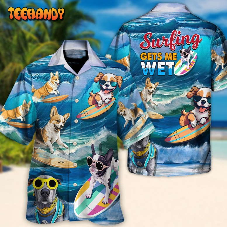 Surfing Funny Dog Surfing Wet Surfer Beach Surfing Lovers Hawaiian Shirt