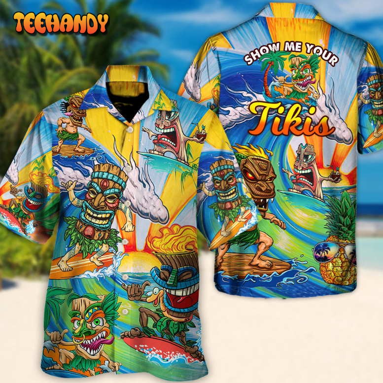 Surfing Funny Funny Tiki Show Me Your Tikis Surfing Lovers Hawaiian Shirt