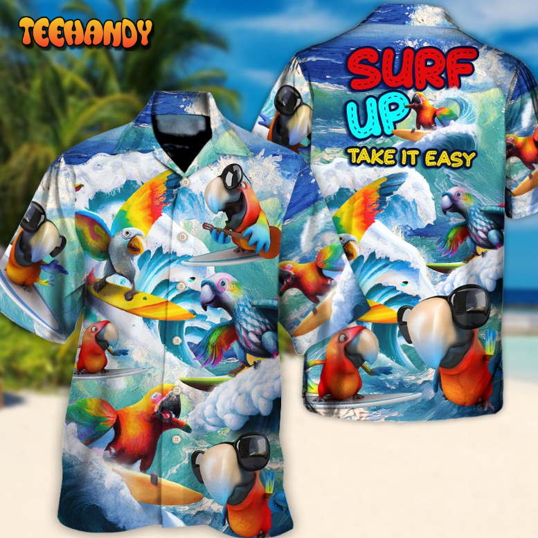 Surfing Funny Parrot Surf Up Take It Easy Lovers Surfing Hawaiian Shirt