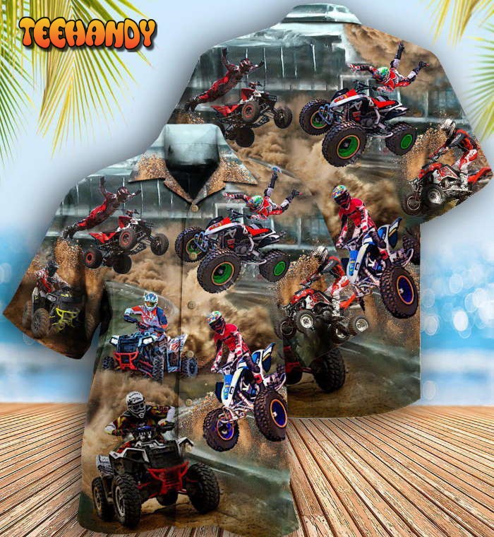 Terrain Vehicle Life Is Better With All Terrain Vehicle Hawaiian Shirt