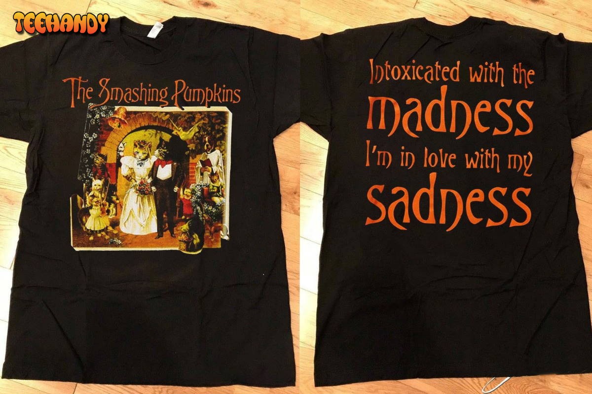 The Smashing Pumpkins Intoxicated With The Madness Double Side Shirt