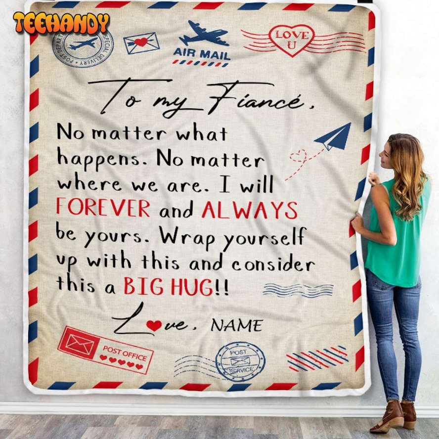 To My Fianc  From Fiance Big Hug Air Mail Letter Valentine’s Day Blanket