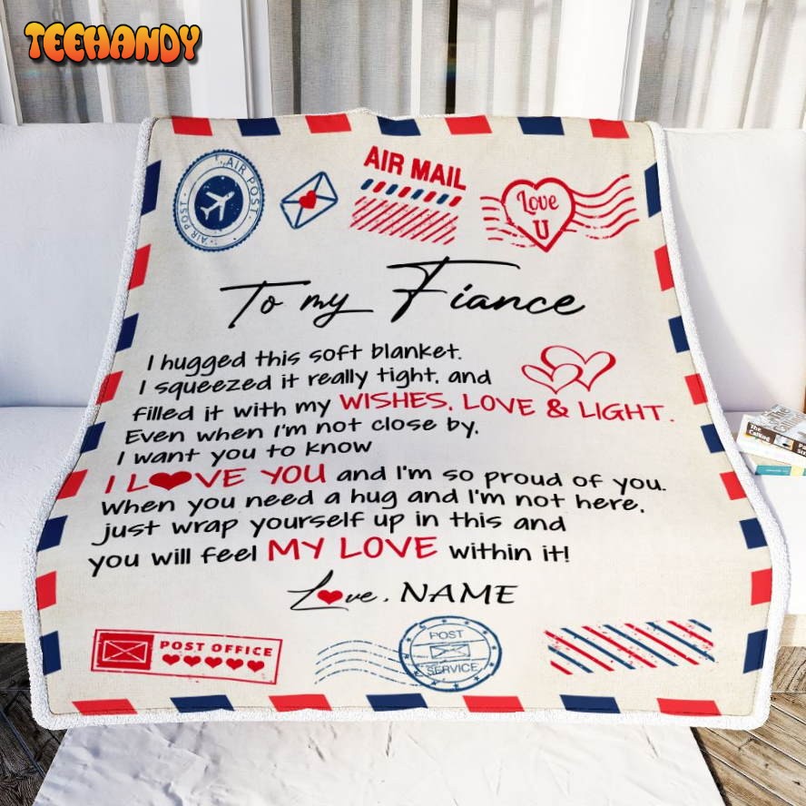 To My Fiance  Air Mail Letter I Love You Fiance Valentines Day Blanket