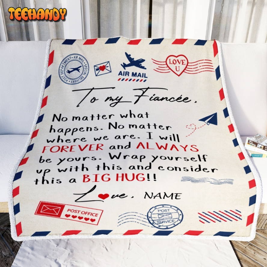 To My Fiance  From Fianc Big Hug Air Mail Letter Fiance Valentine’s Day Blanket