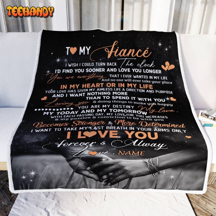 To My Fiance  From Fiancee I’d Find You ooner Love You Valentines Day Blanket