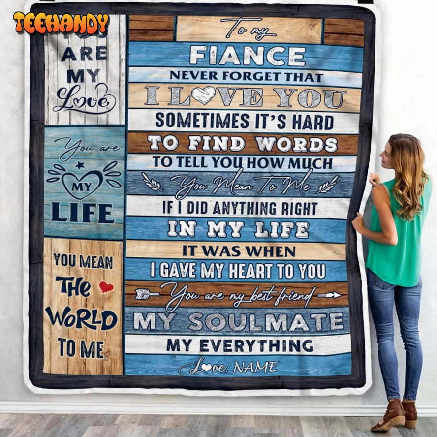 To My Fiance  Never Forget I Love You Fiance Birthday Valentines Day Blanket