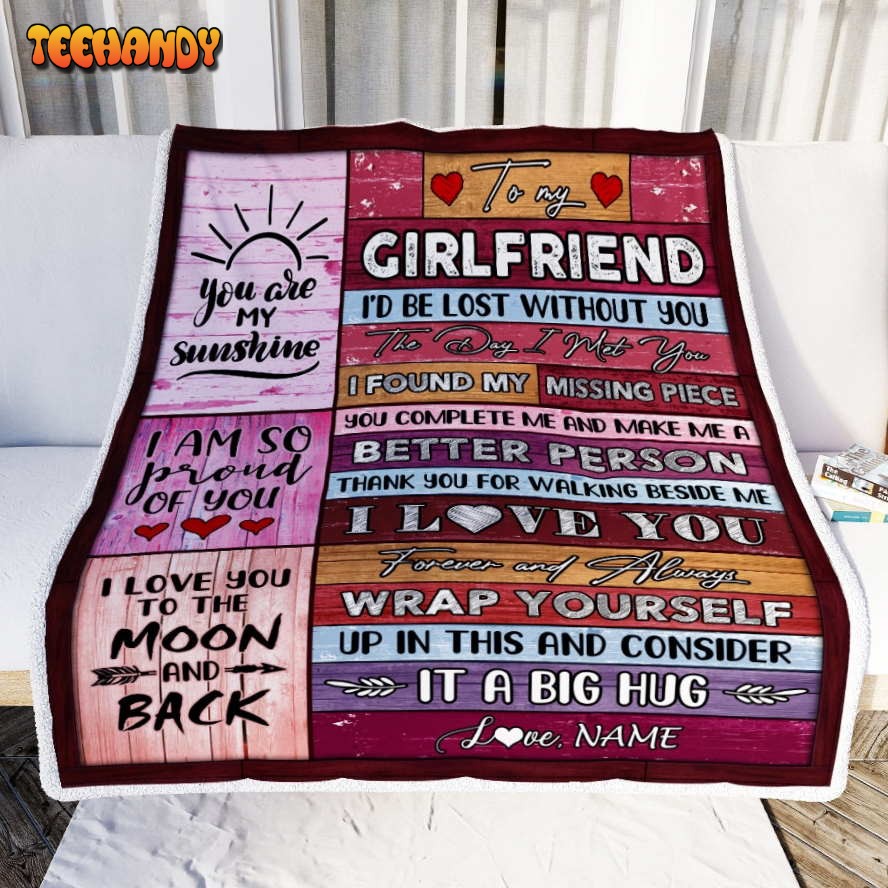 To My Girlfriend  From Boyfriend A Big Hug Girlfriend Birthday Valentine’s Day Blanket