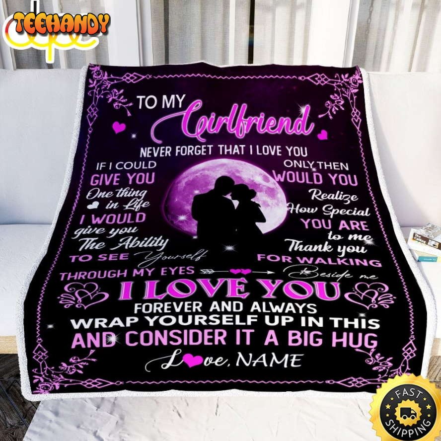 To My Girlfriend  From Boyfriend I Love You Forever Valentine Blanket