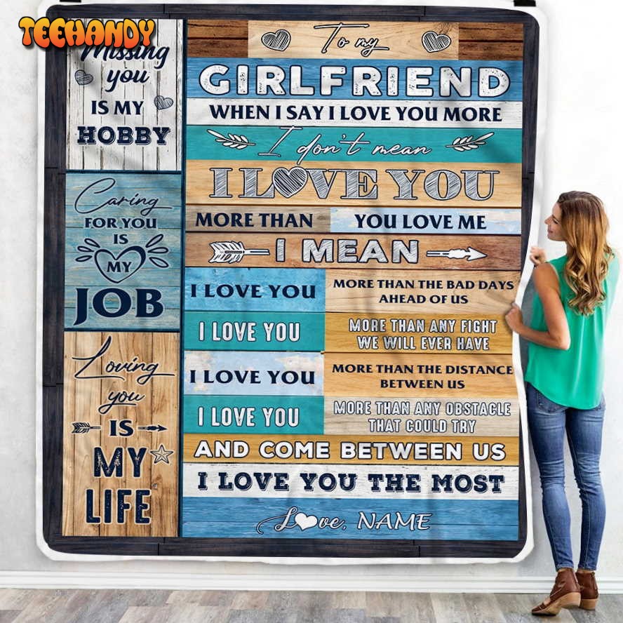 To My Girlfriend  From Boyfriend I Love You Girlfriend Birthday Valentine Blanket