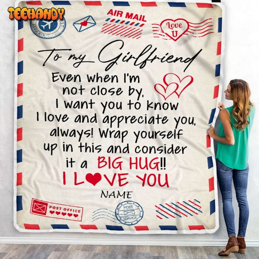 To My Girlfriend  From Boyfriend I Love You Hugs Air Mail Valentine’s Day Blanket