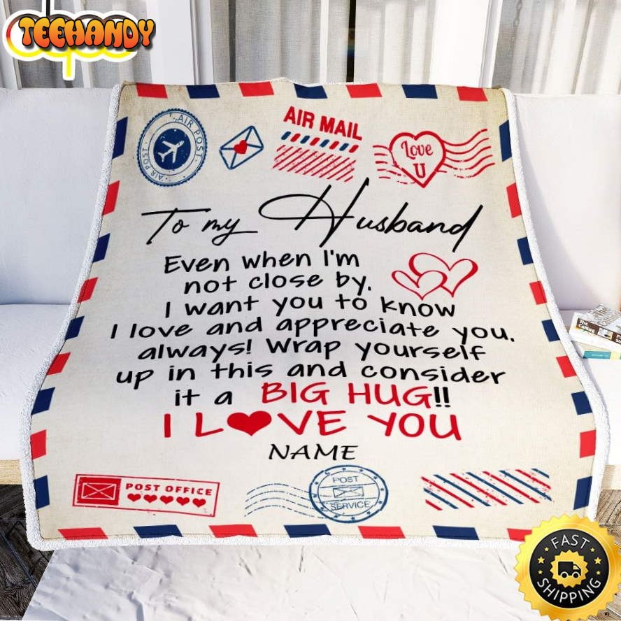 To My Husband  From Wife I Love You Hugs Air Birthday Valentine’s Day Blanket