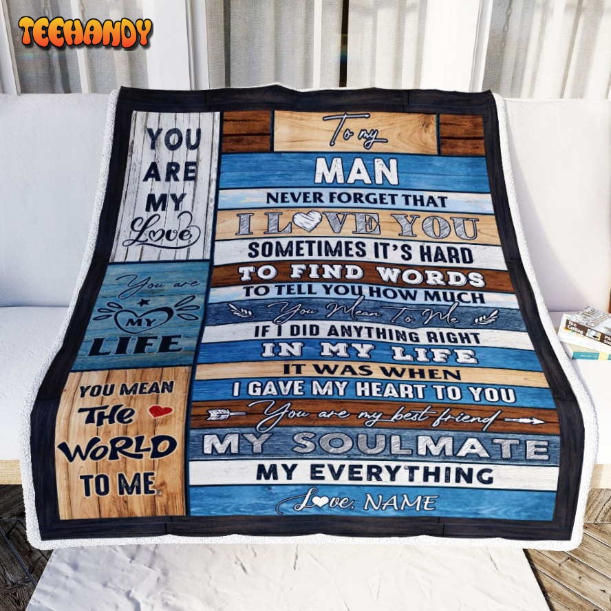 To My Man  From Wife Never Forget I Love You Valentines Day Blanket