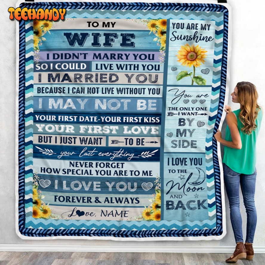 To My Wife  From Husband I Could Live Anniversary Blanket