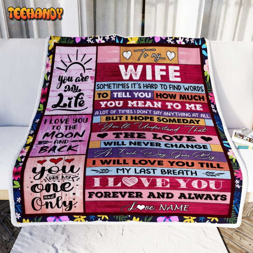 To My Wife  From Husband Wood Never Forget That I Love You Wife Blanket