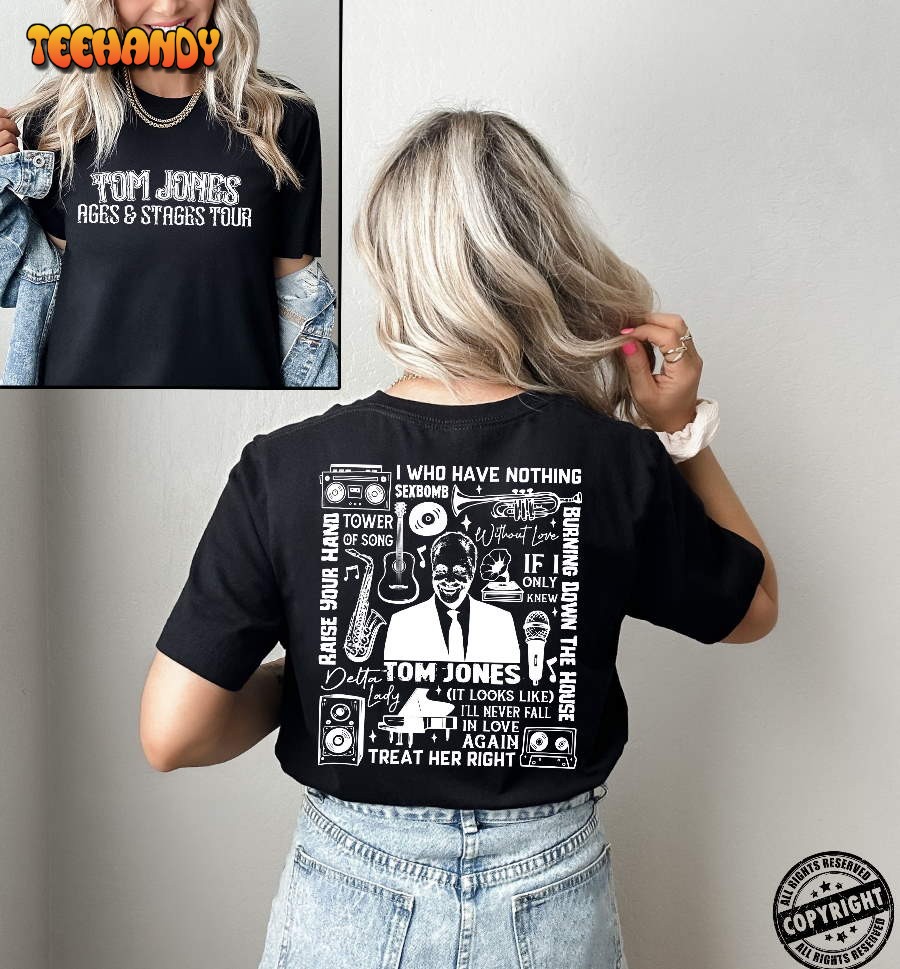 Tom Jones Shirt – Ages And Stages Tour Shirt – Tom Jones Concert T-Shirt