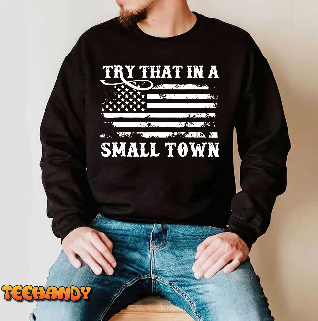 Vintage Retro Try That In My Town American Flag T-Shirt