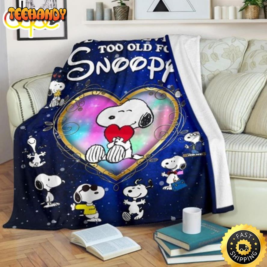 We Are Never Too Old For Snoopy 3D Full Printing The Peanuts Snoopy Dog Blanket