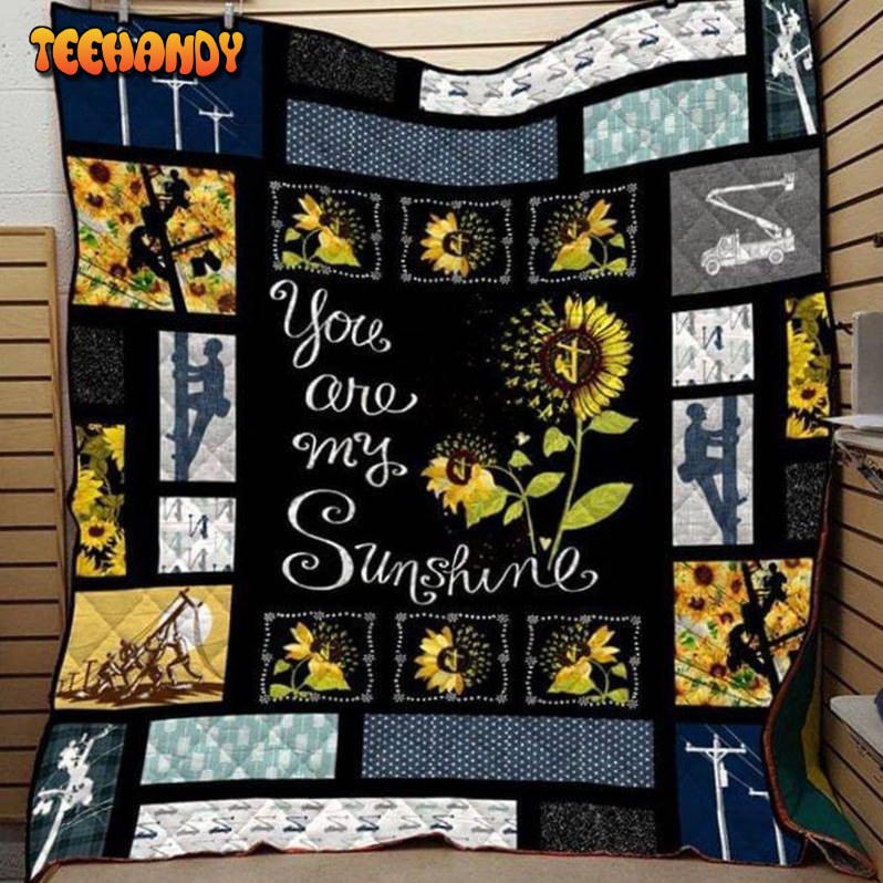 You Are My Sunshine Lineman 3D Customized Quilt Blanket