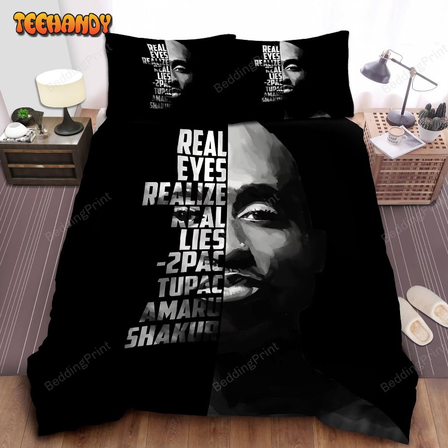 2pac Real Eyes Realize Real Lies Tupac Bed Sheets Duvet Cover Bedding Sets