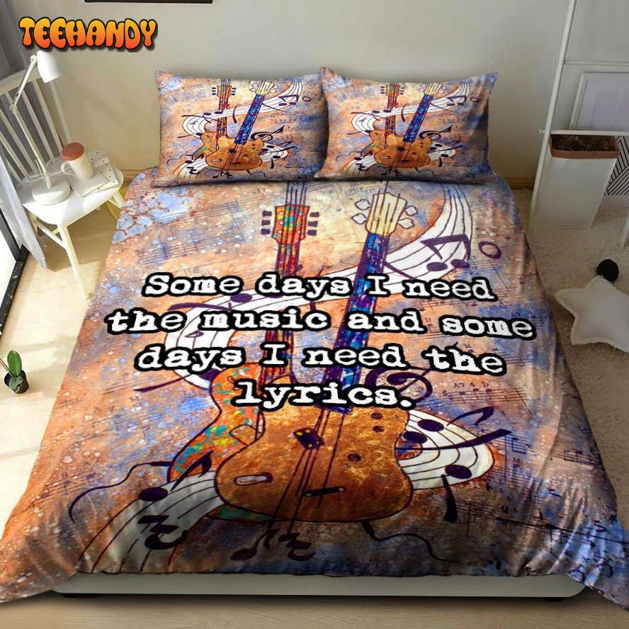 3D Musician Some Days I Need The Music And Some Days Bedding Sets