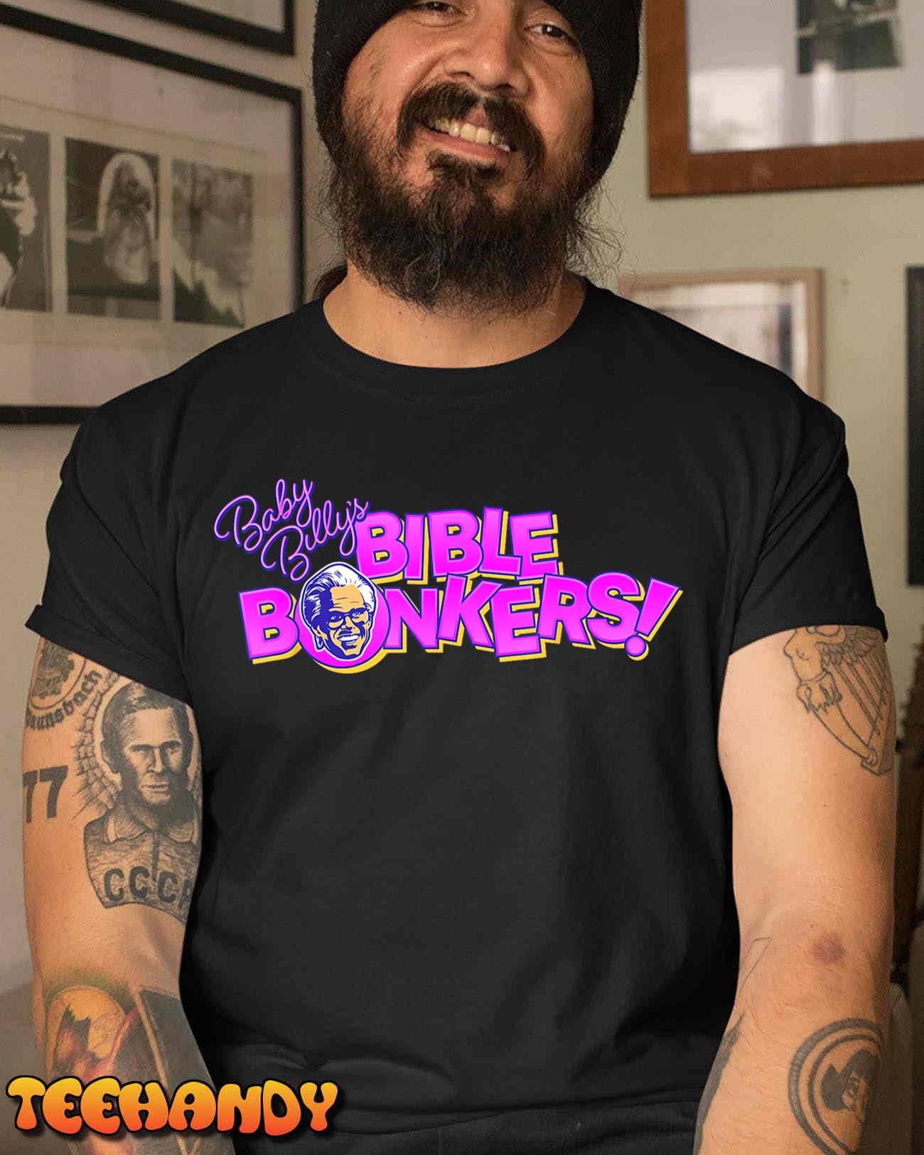 Baby Billy’s Bible Bonkers Funny T-Shirt