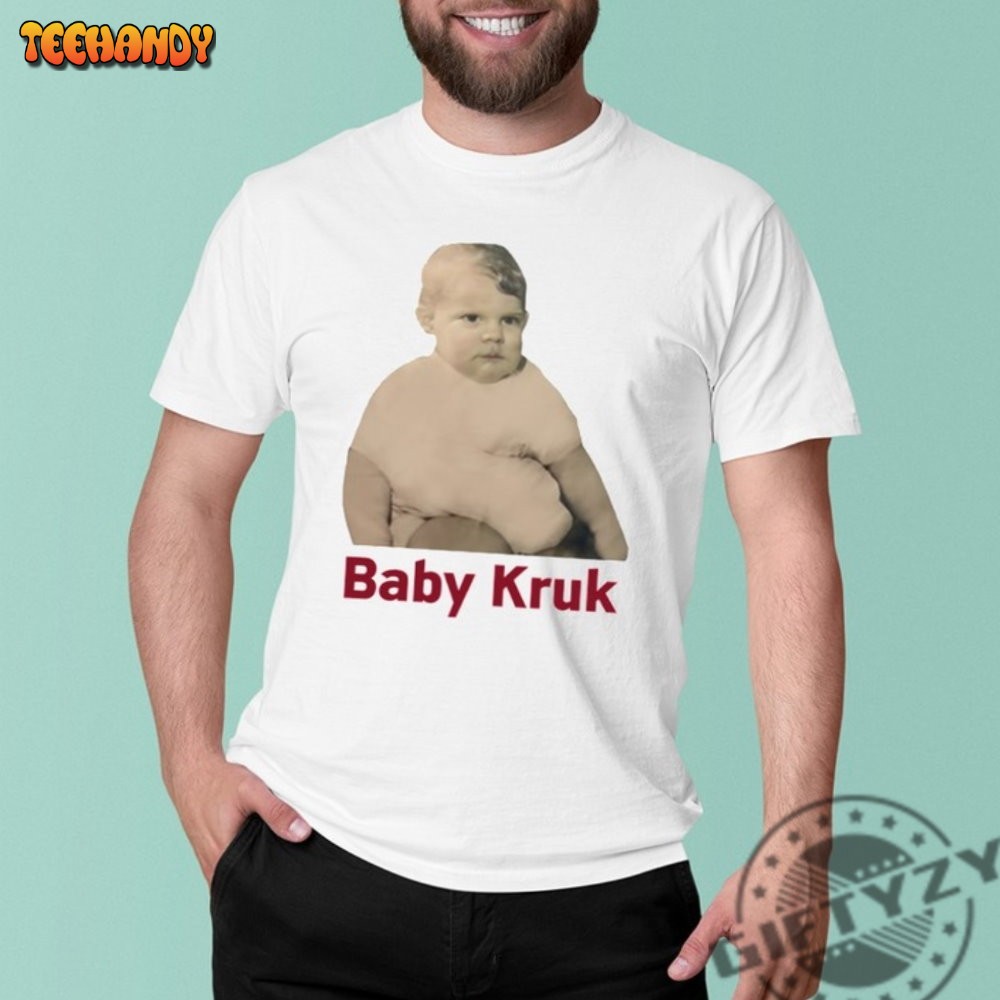 Baby Kruk T Shirt Baby Kruk Hoodie Baby Kruk Sweatshirt Trending Baby Kruk Shirt