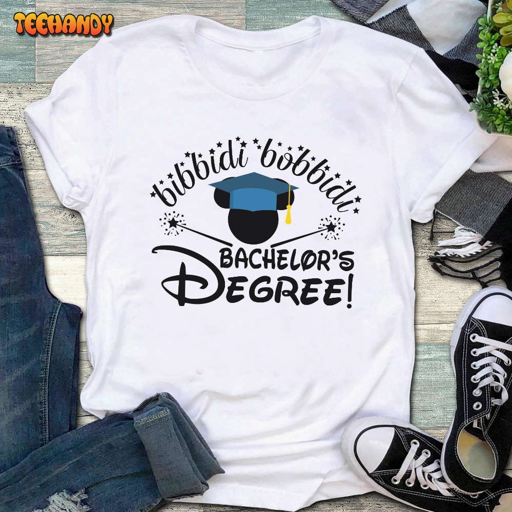 Bibbidi Bobbidi Bachelor Graduation Shirt, Graduate Disney Shirt