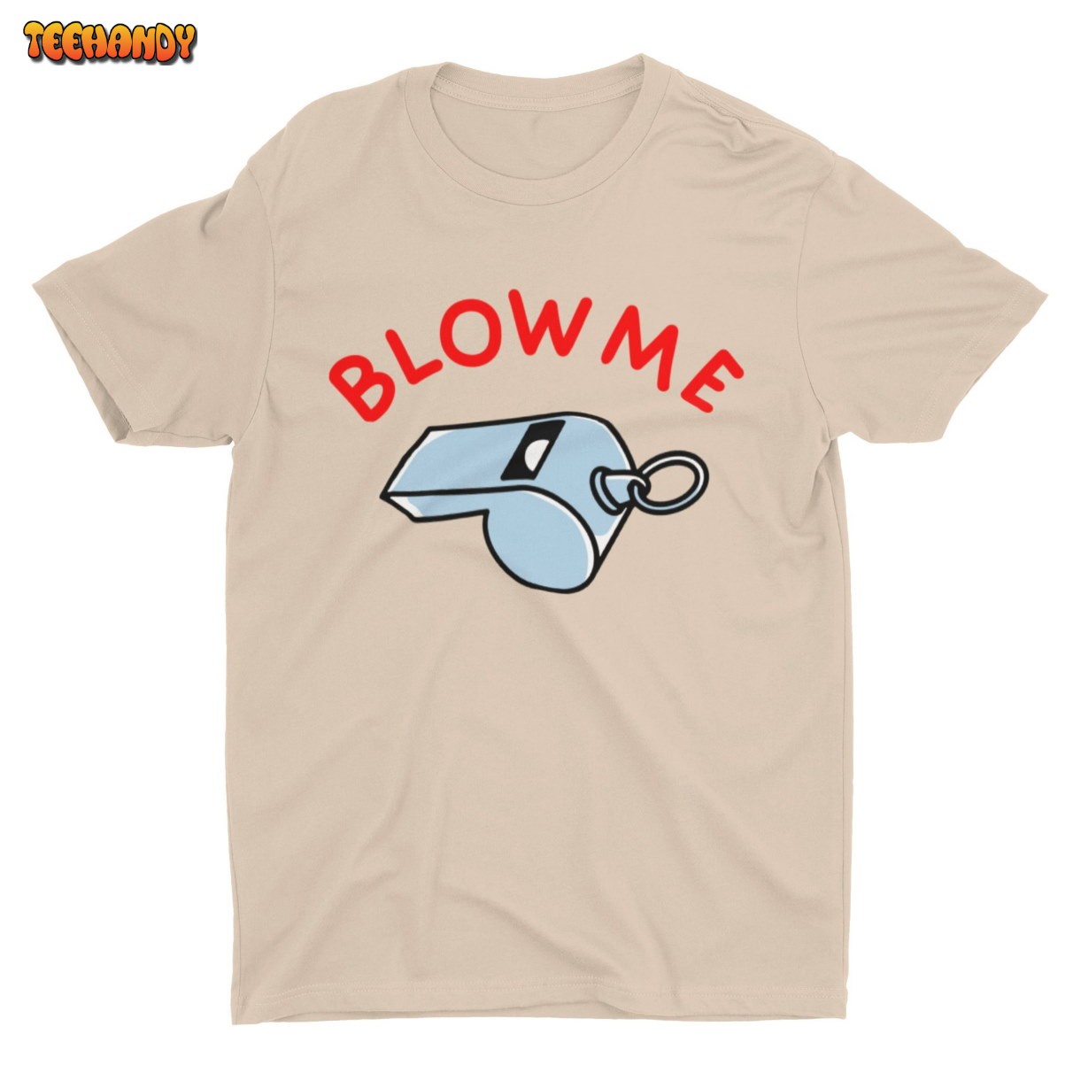 Blow Me, Funny Unisex Tshirt, Bella Canvas Tee, Funny Shirt