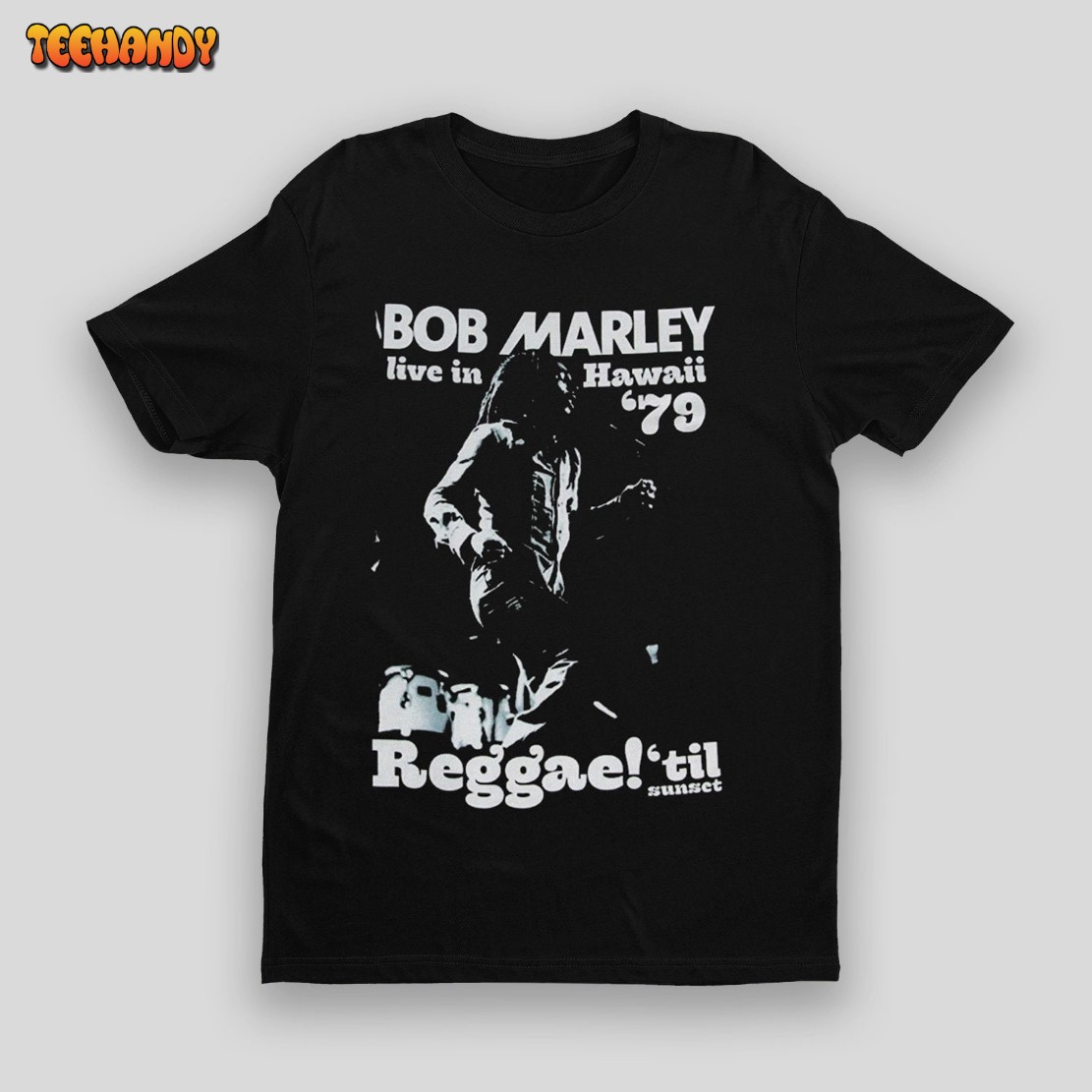 Bob Marley Live In Hawaii 79 Unisex T-shirt, Reggae Shirt