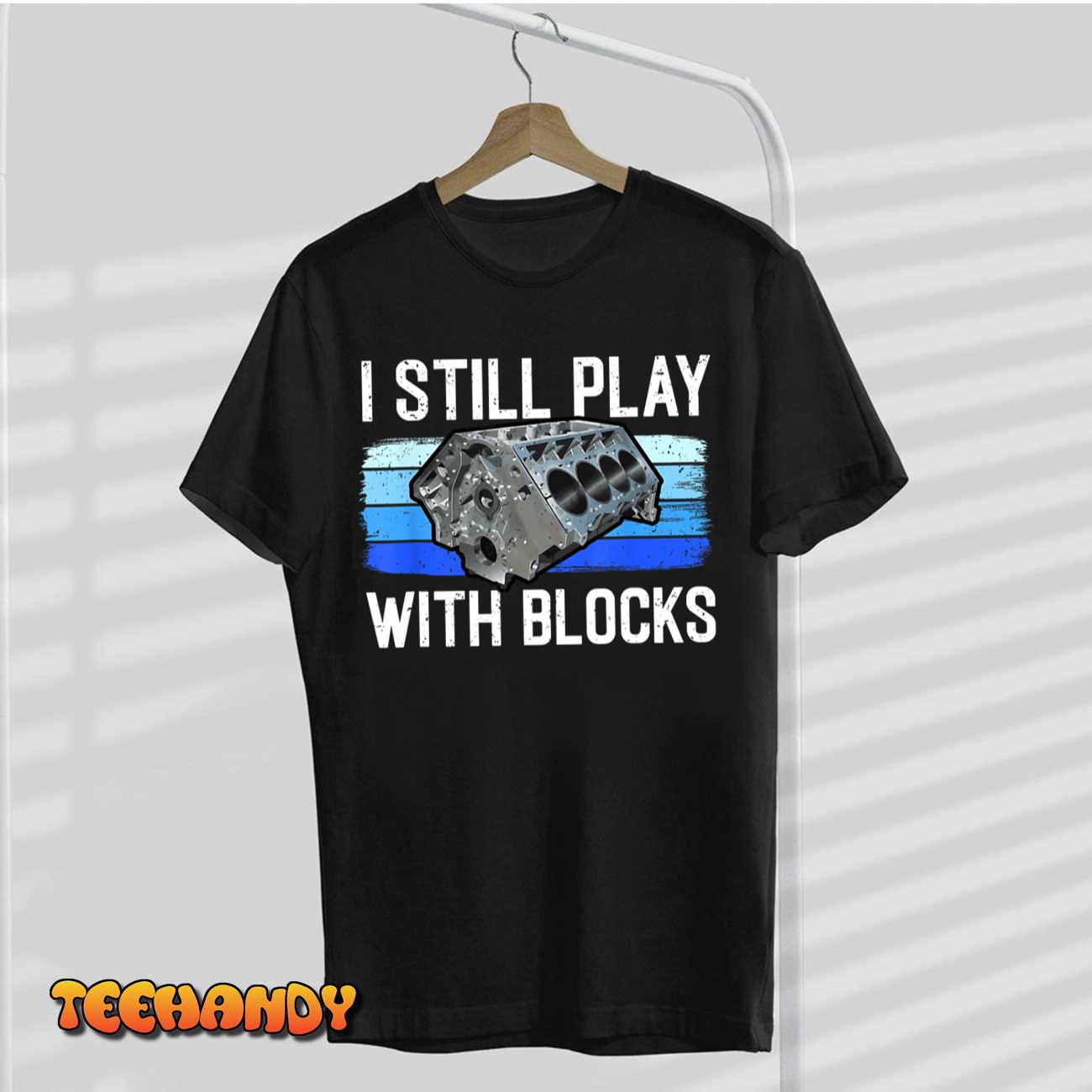 Car Lover, Car Owner, Mechanic, Play With Block Funny Car T-Shirt