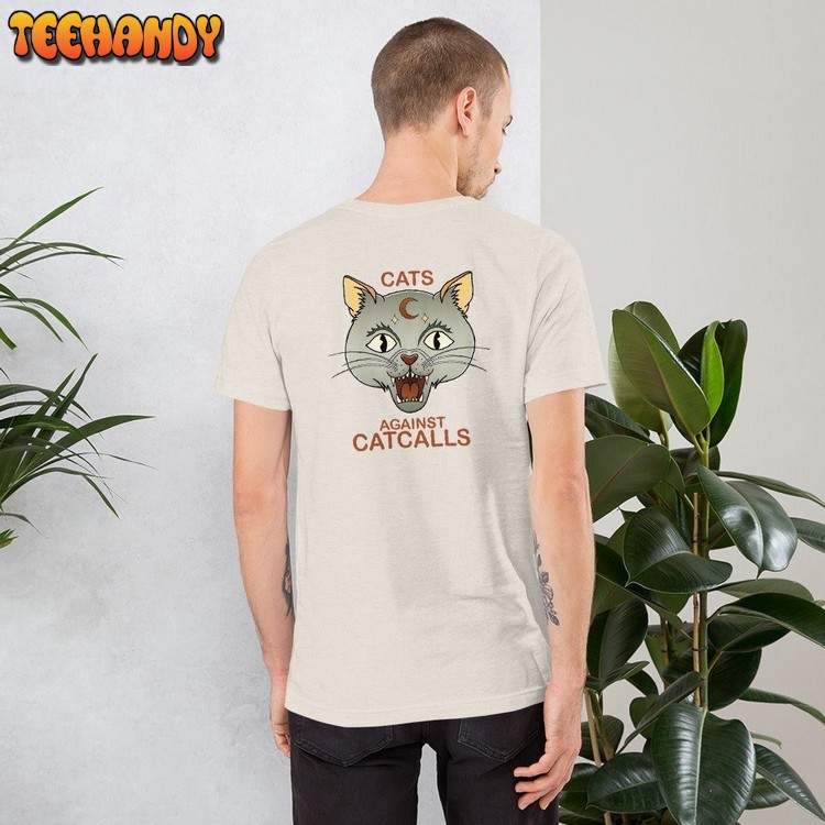 Cats Against Catcalls Double Side Shirt