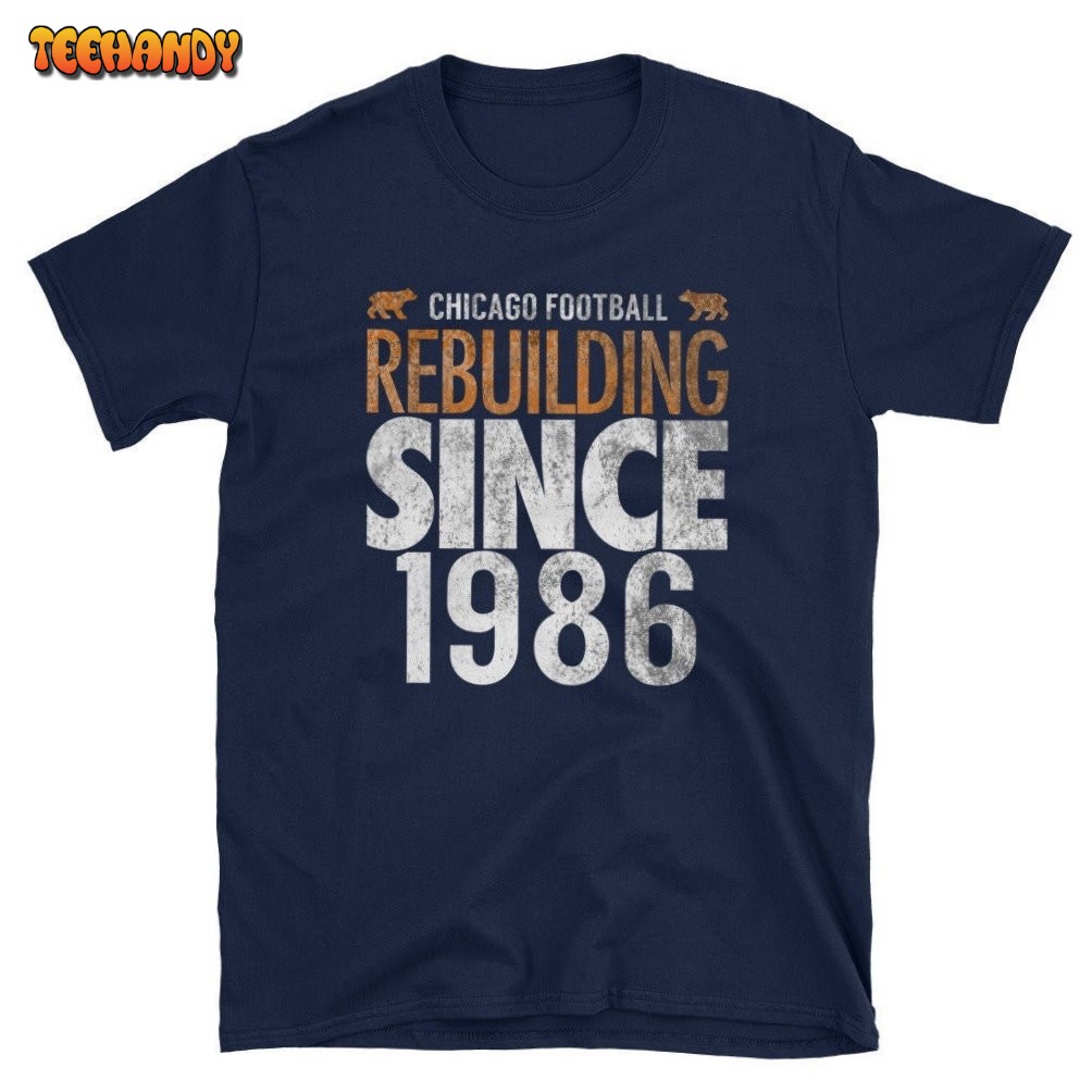 Chicago Bears Rebuilding Since 1986 Vintage Distressed Unisex T-Shirt