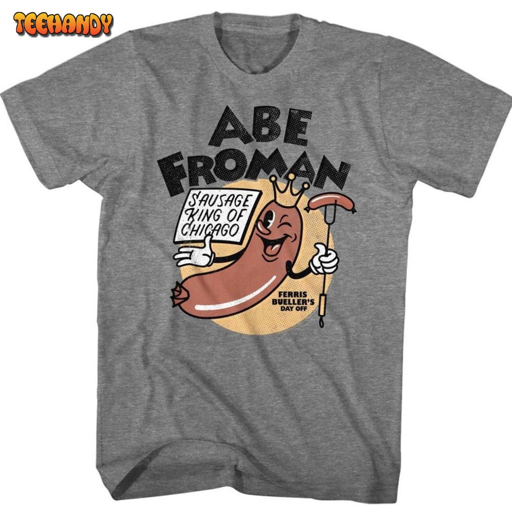 Ferris Bueller’s Day Off Abe Froman Sausage King Heather Gray Shirts