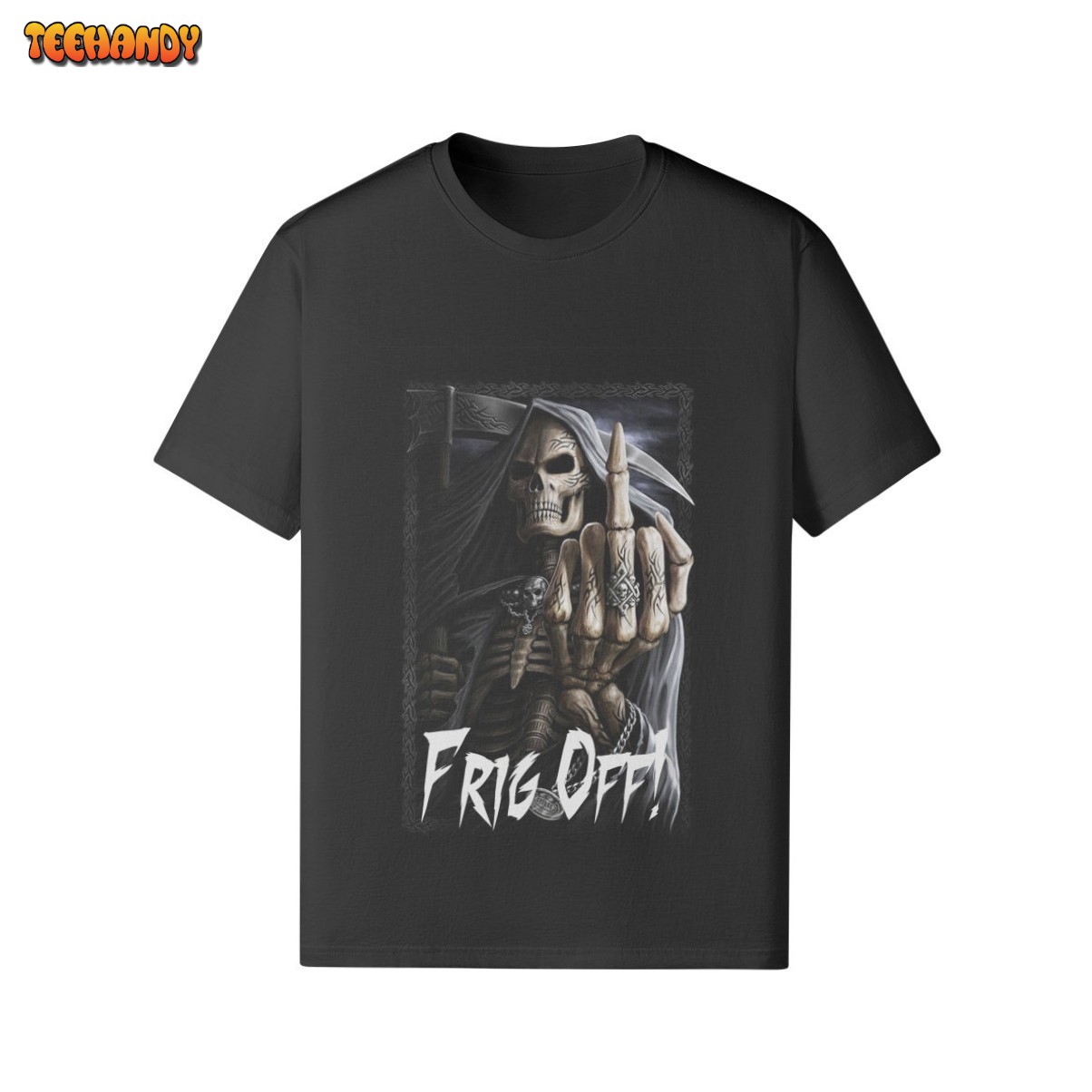 Frig Off Funny Meme Unisex T Shirt