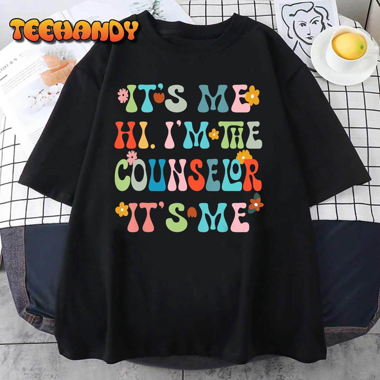 Funny Its Me Hi I’m The Conunselor Its Me,Back To The School T-Shirt