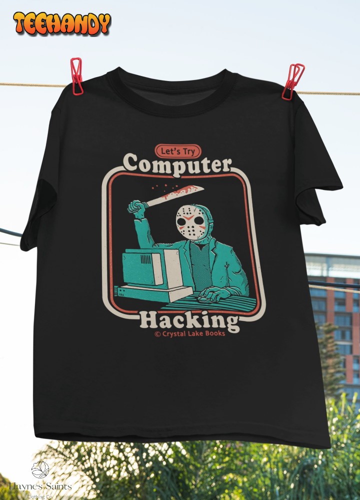 Hacking For Beginners Classic T-Shirt, Let’s Try Computer Gift Shirt