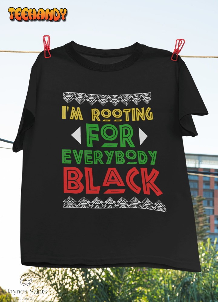 HBCU Black Pride I’m Rooting for Everybody Black Unisex T Shirt