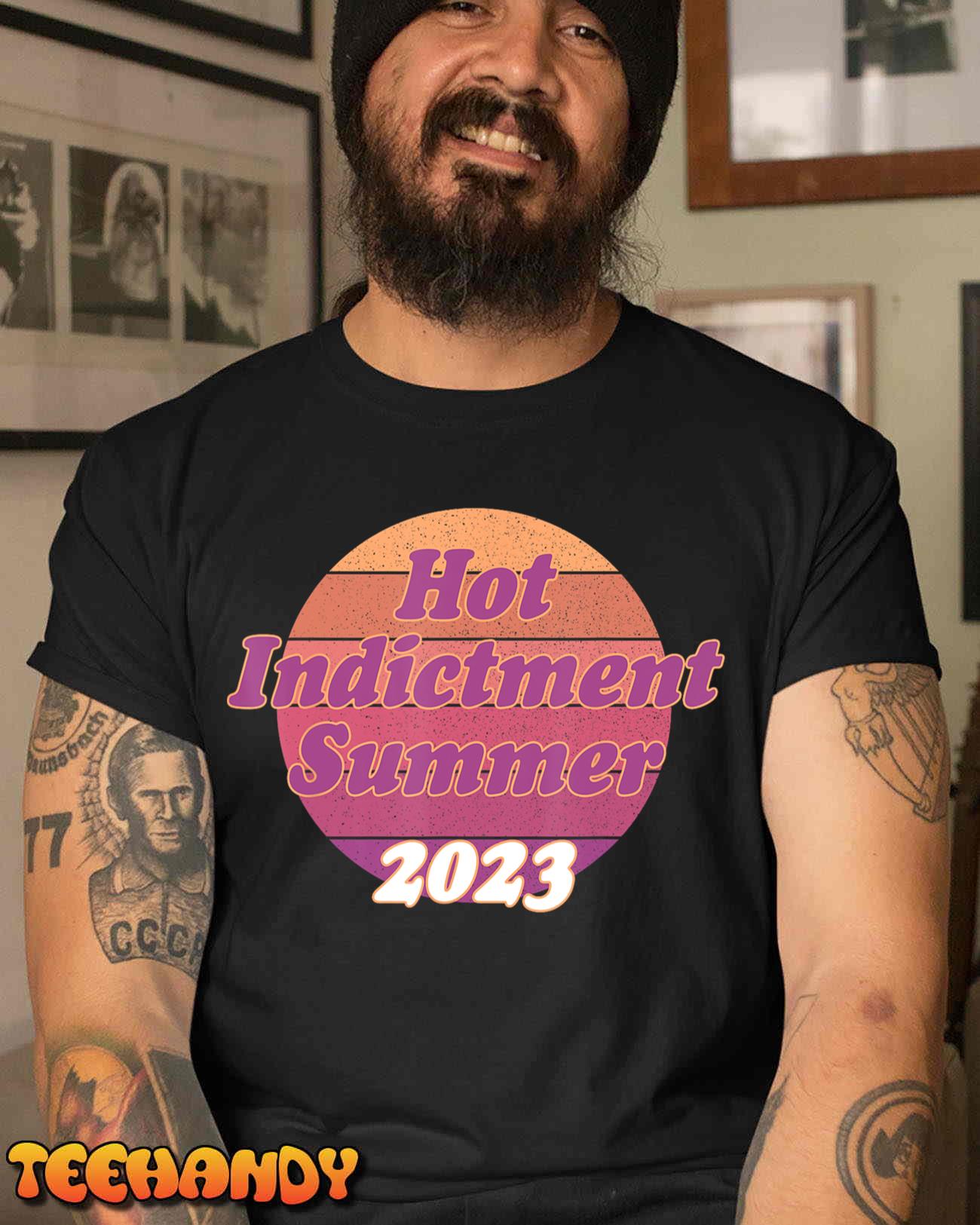 Hot Indictment Summer 2023 Funny T-Shirt